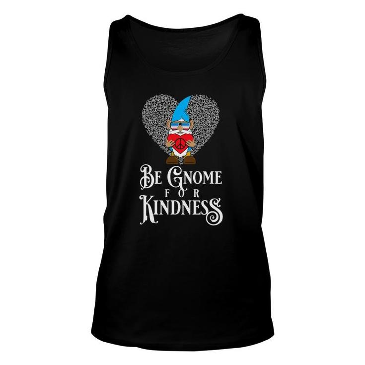 Be Gnome For Kindness Peace Love Unisex Tank Top