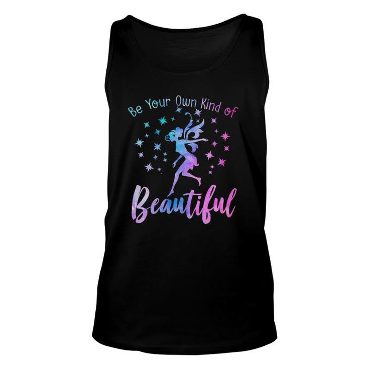 Be Your Own Kind Of Beautiful Inspiring Quote Fairies Fairy Unisex Tank Top