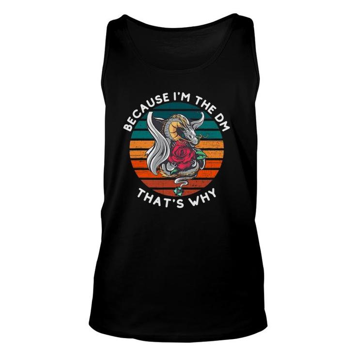 Because I'm The Dm Vintage Dungeon Rpg Dice Dragon Unisex Tank Top