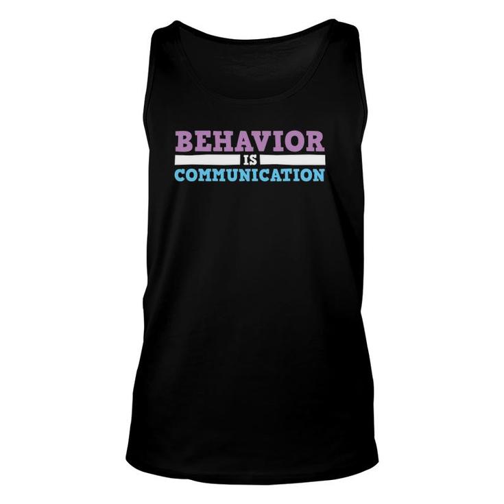 Behavior Is Communication Special Education Teacher Unisex Tank Top