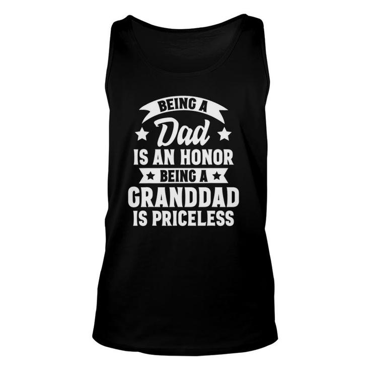 Being A Dad Is An Honor Being A Granddad Is Priceless Unisex Tank Top