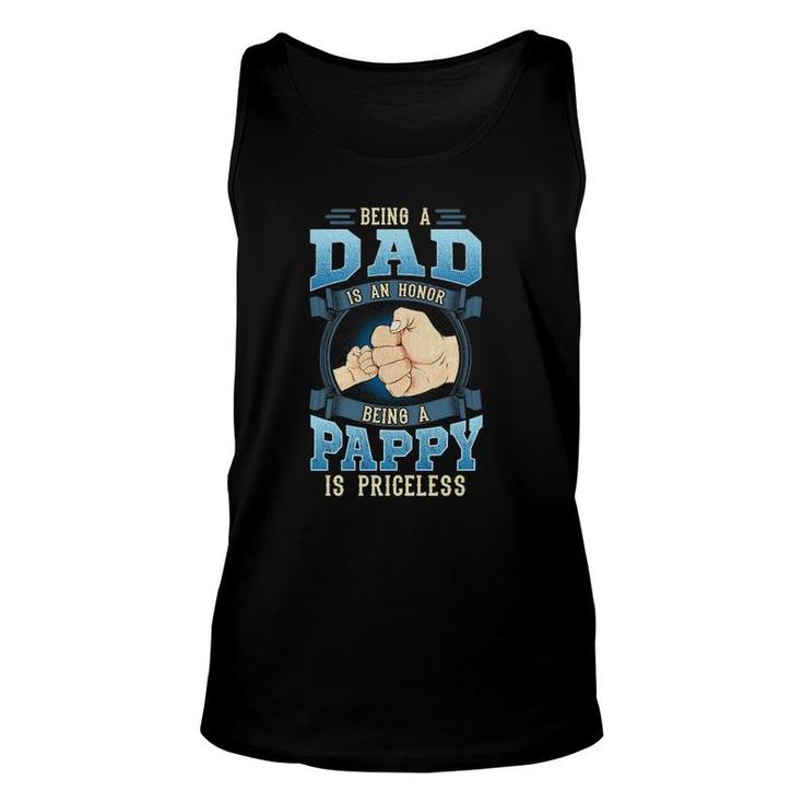 Being A Dad Is An Honor Being A Pappy Is Priceless  Unisex Tank Top
