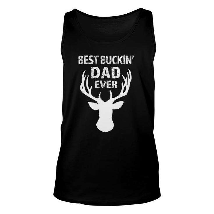Best Buckin' Dad Ever Men's Funny  Unisex Tank Top