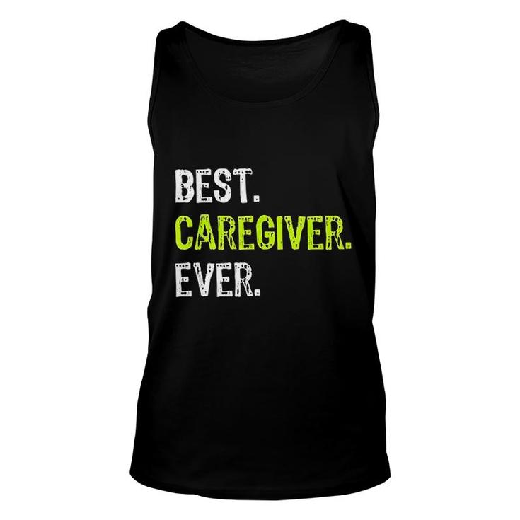 Best Caregiver Ever Funny Gift Unisex Tank Top