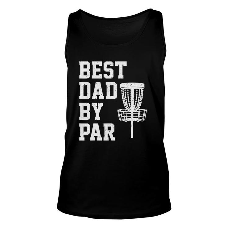 Best Dad By Par Funny Disc Golf Gift Unisex Tank Top