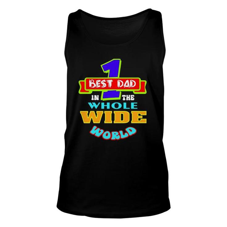 Best Dad In The Whole Wide World Unisex Tank Top
