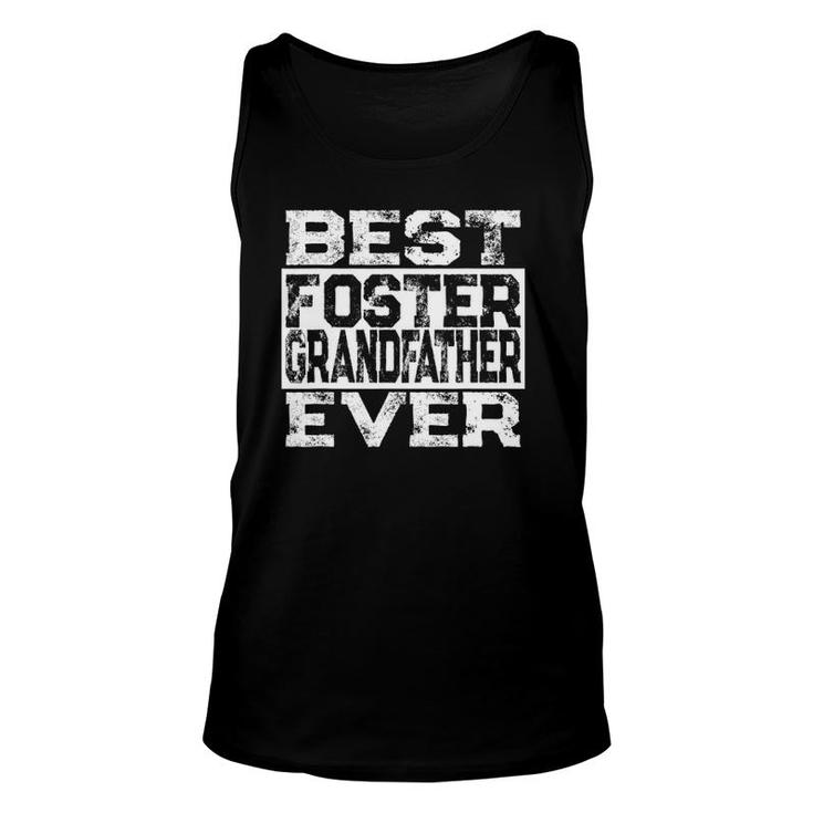 Best Foster Grandfather Ever Foster Family Grandparent Gift Unisex Tank Top