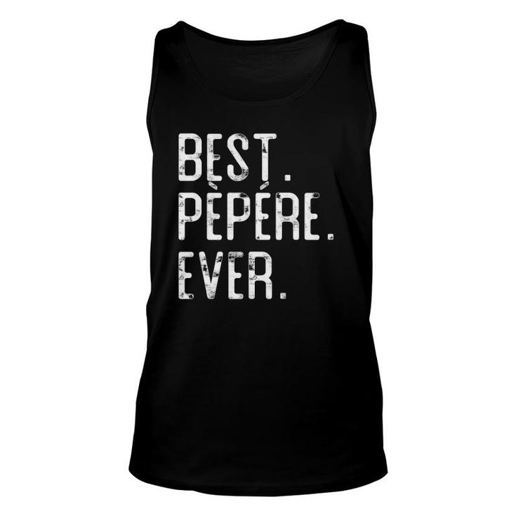 Best Pepere Ever Father’S Day Gift For Pépère Unisex Tank Top