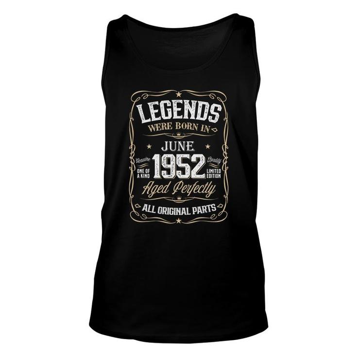 Birthday Awesome Legends  Were Born In 1952 June Unisex Tank Top