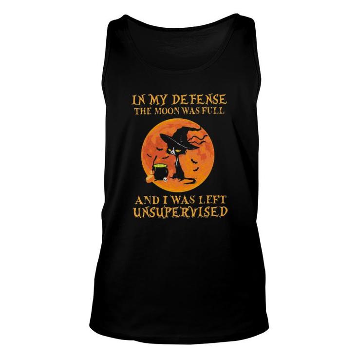 Black Cat Witches In My Defense The Moon Was Full And I Was Left Unsupervised Tank Top