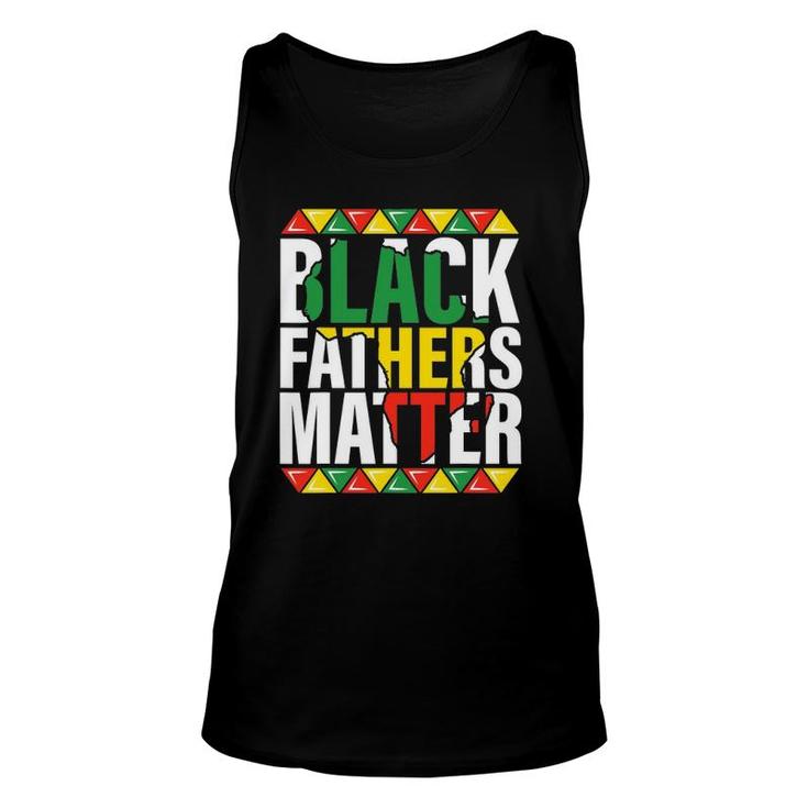 Black Fathers Matter Dads Black History Month Pride Men Unisex Tank Top