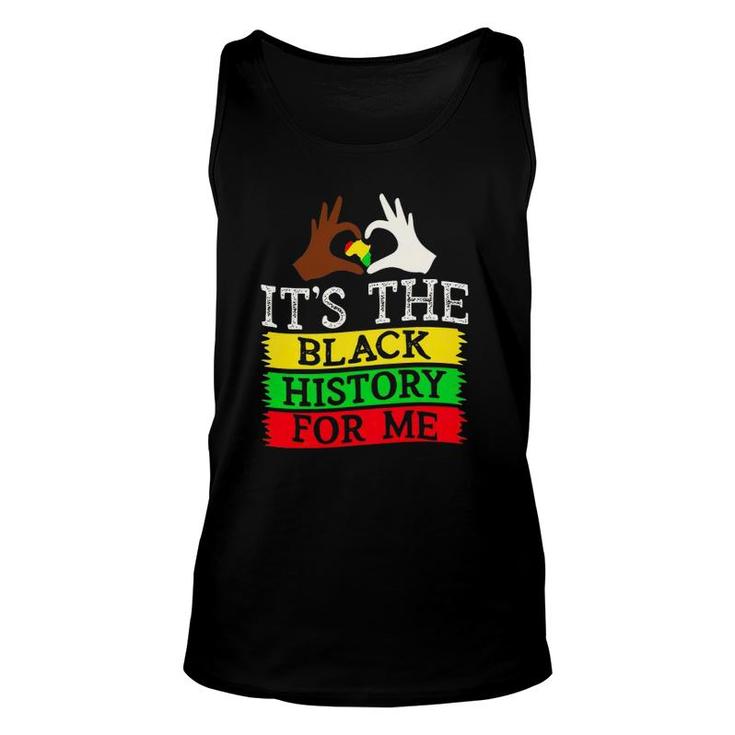 Black History Month It's The Black History For Me Unisex Tank Top