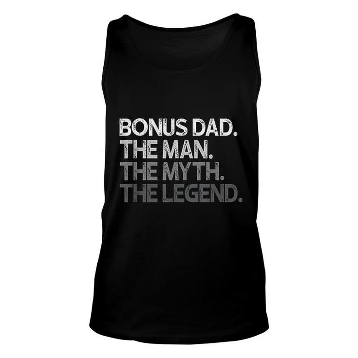 Bonus Dad Gift The Man Myth Legend Unisex Tank Top