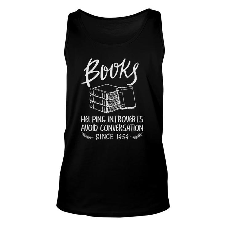 Books Help Introverts Funny Book Lover Quote For Bookworm  Unisex Tank Top