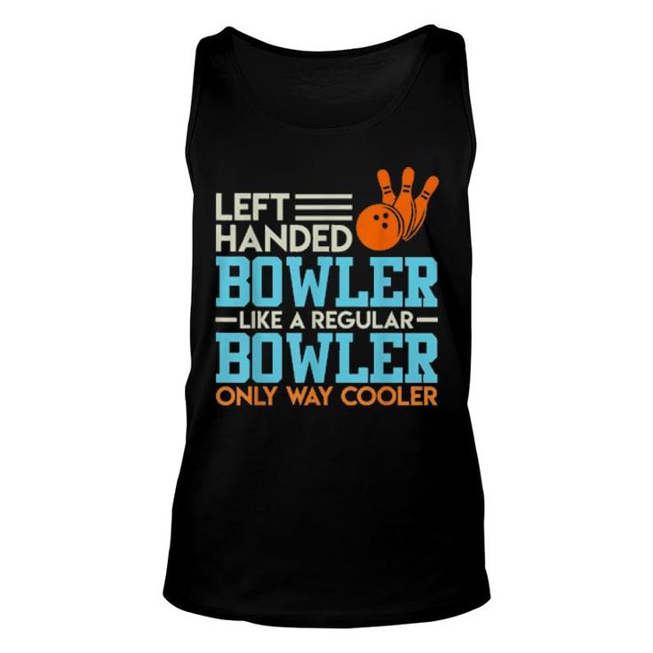Bowling Vintage Spruch Linkshänder Besserer Bowler  Unisex Tank Top