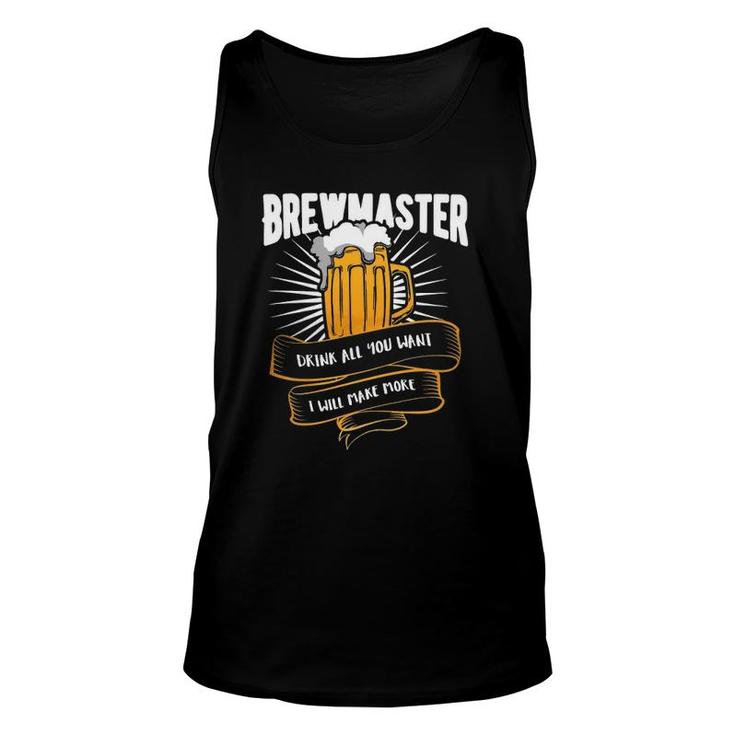 Brewmaster Drink All You Want I Will Make More Unisex Tank Top