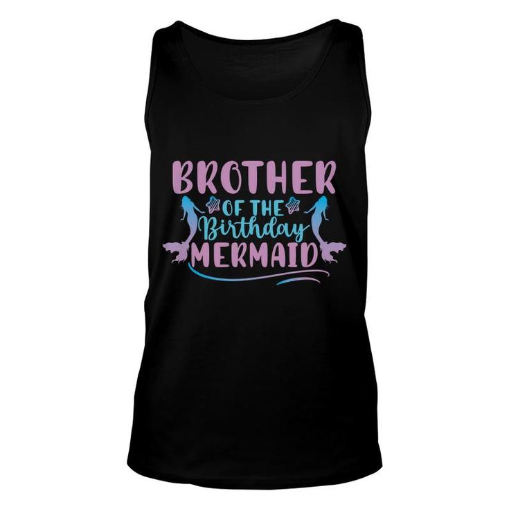 Brother Of The Birthday Mermaid Mermaid Matching Family Unisex Tank Top