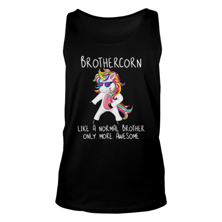 Brothercorn Like A Brother Only Awesome Flossing Unicorn  Unisex Tank Top