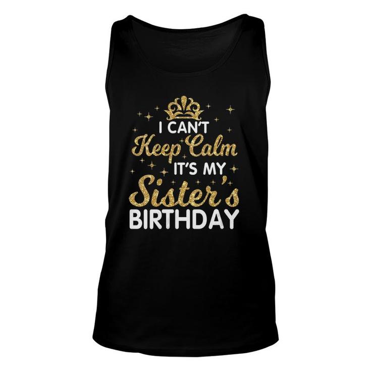 Womens I Can't Keep Calm It's My Sister Birthday Happy Brother V-Neck Tank Top