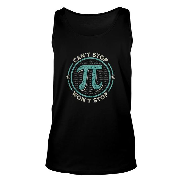 Cant Stop Pi Wont Stop Math Pi Day Unisex Tank Top