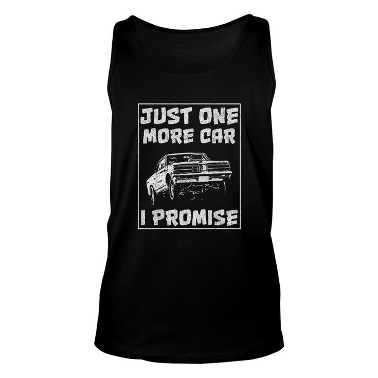 Car For Men Just One More Car I Promise Unisex Tank Top