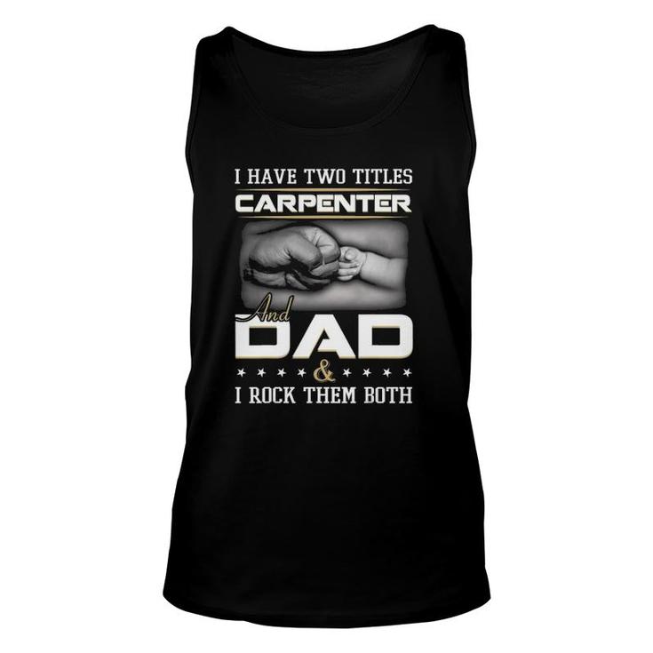 Carpenter Dad Quote Woodworker Carpentry Father Humor Papa Unisex Tank Top