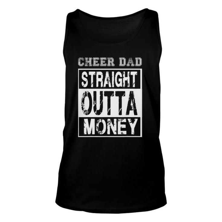 Cheer Dad - Straight Outta Money - Funny Cheerleader Father Unisex Tank Top