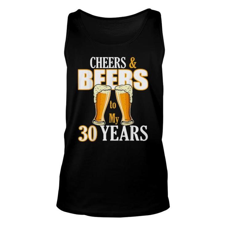 Cheers And Beers To My 30 Years Birthday Drinking Team Beer Tank Top