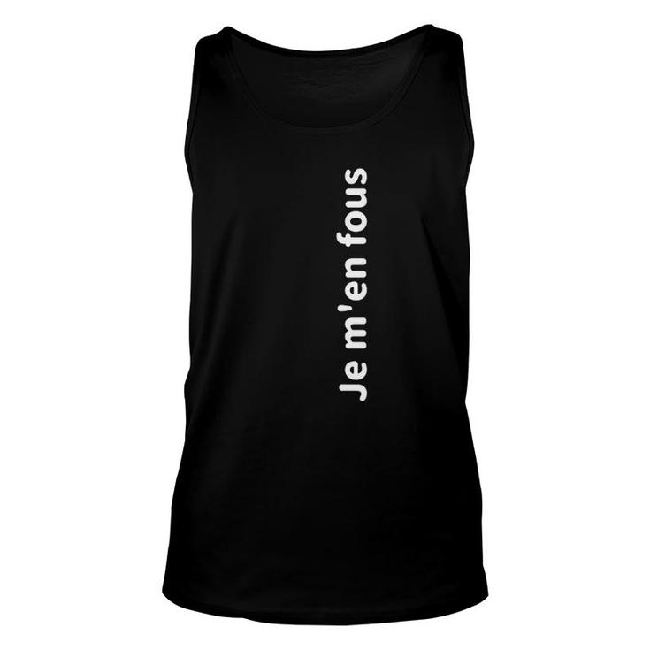 Chic Classic Je M'en Fous French Inspirational Quote Unisex Tank Top