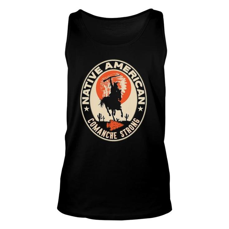 Comanche Tribe Native American Indian Proud Respect Strong Unisex Tank Top