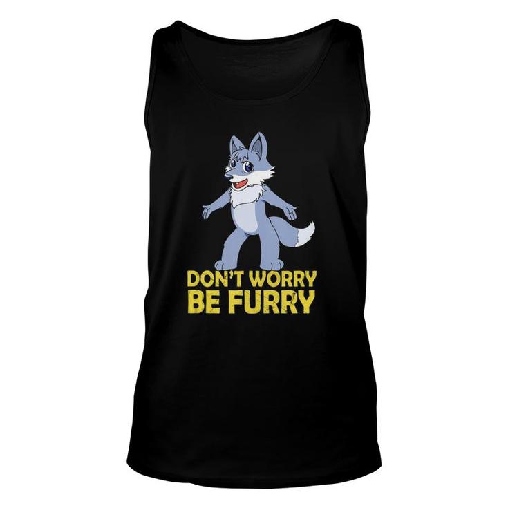 Cool Furry Gif Don't Worry Be Furry  Unisex Tank Top