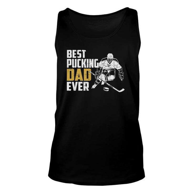 Cool Hockey Dad Fathers Day Pucking Dad Ever Unisex Tank Top