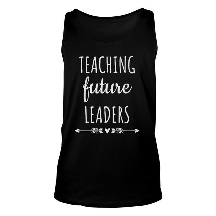 Cool Teaching Future Leaders Teacher Design For Women Unisex Tank Top