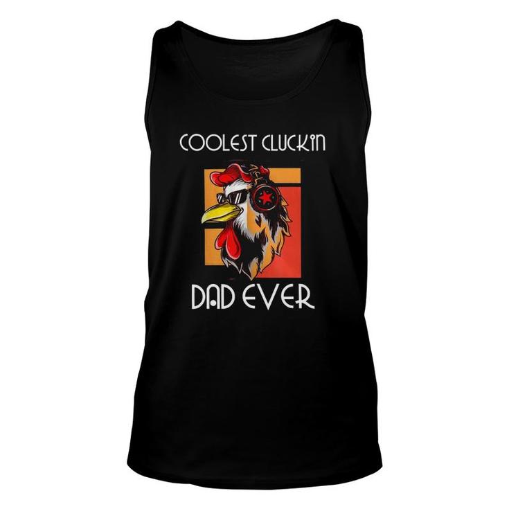 Coolest Cluckin Dad - Rooster Chicken Father Cool Dad Unisex Tank Top