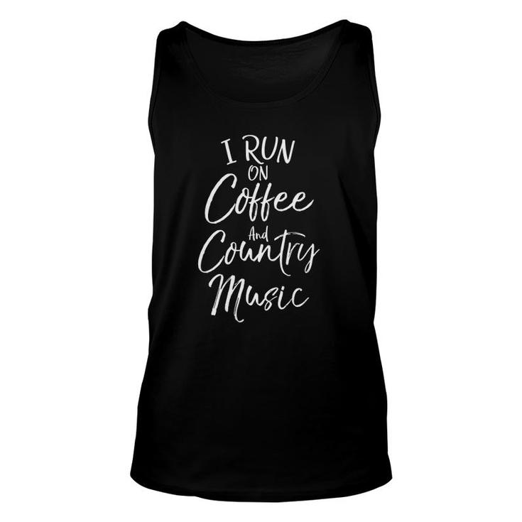 Womens Country Music I Run On Coffee And Country Music Tank Top