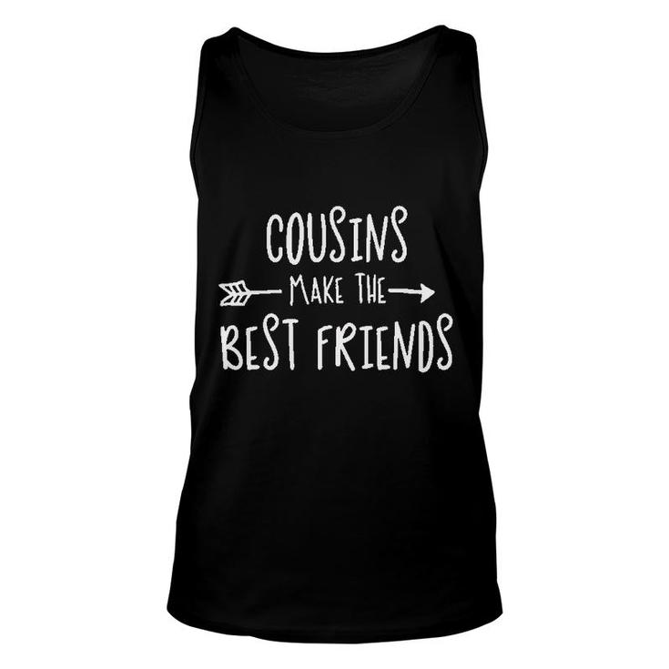 Cousins Make The Best Friend Unisex Tank Top