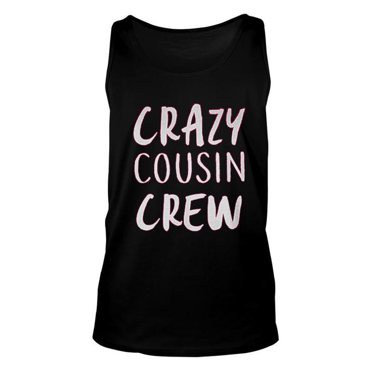 Crazy Cousin Crew Cute Funny Unisex Tank Top
