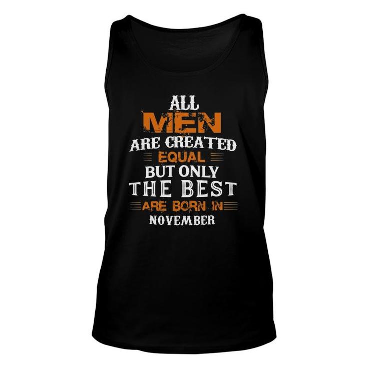 Mens All Men Are Created Equal But The Best Are Born In November Tank Top