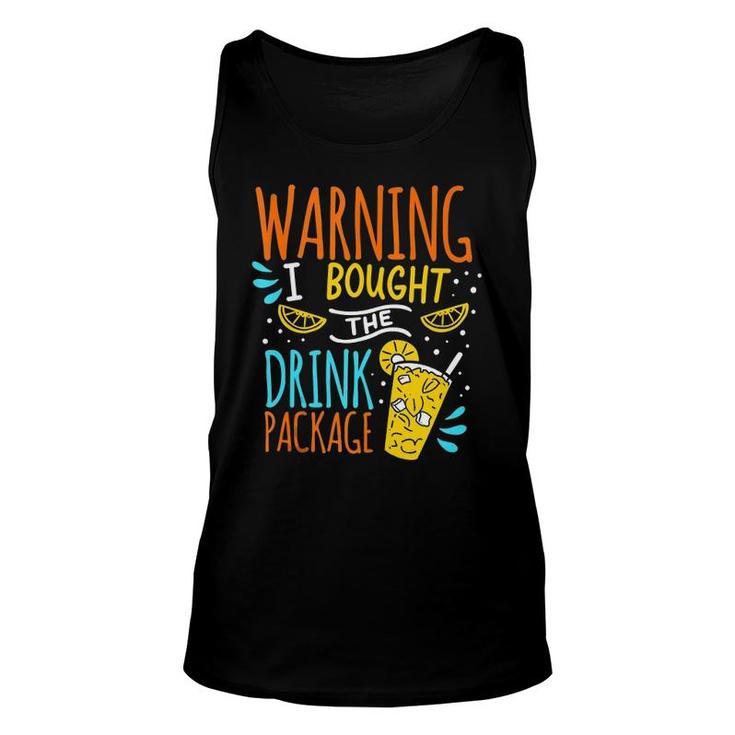 Cruise Tank Top Warning I Bought Drink Package Unisex Tank Top