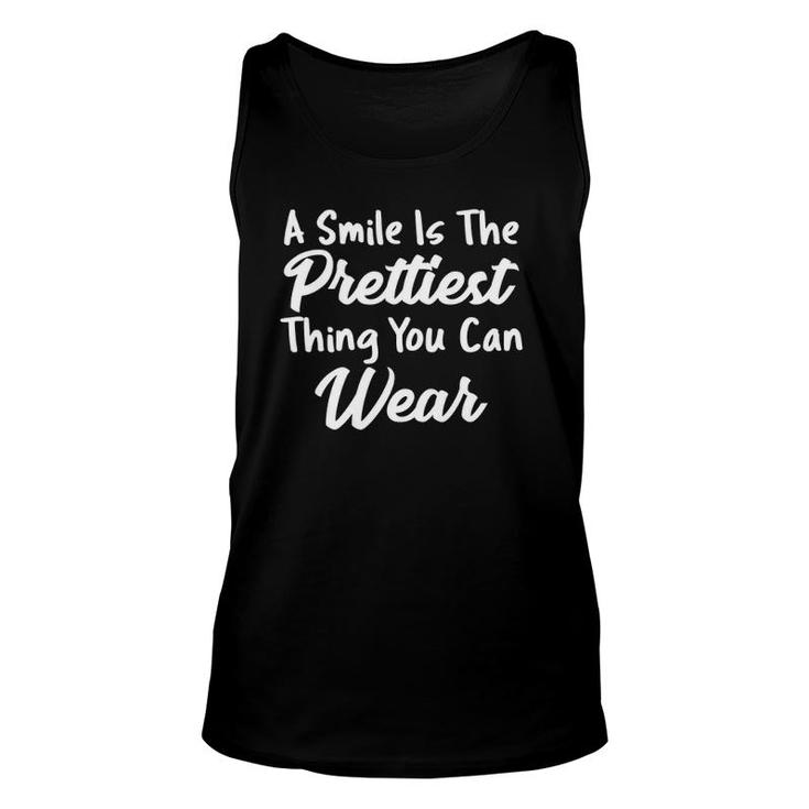 Cute Gift A Smile Is The Prettiest Thing You Can Wear Unisex Tank Top
