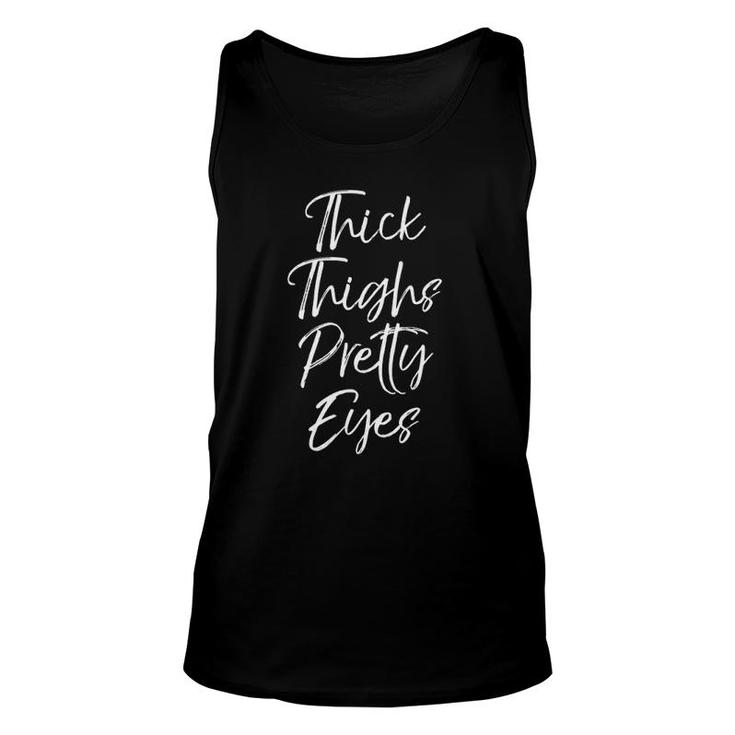 Womens Cute Workout Leg Day Quote Women's Thick Thighs Pretty Eyes V-Neck Tank Top