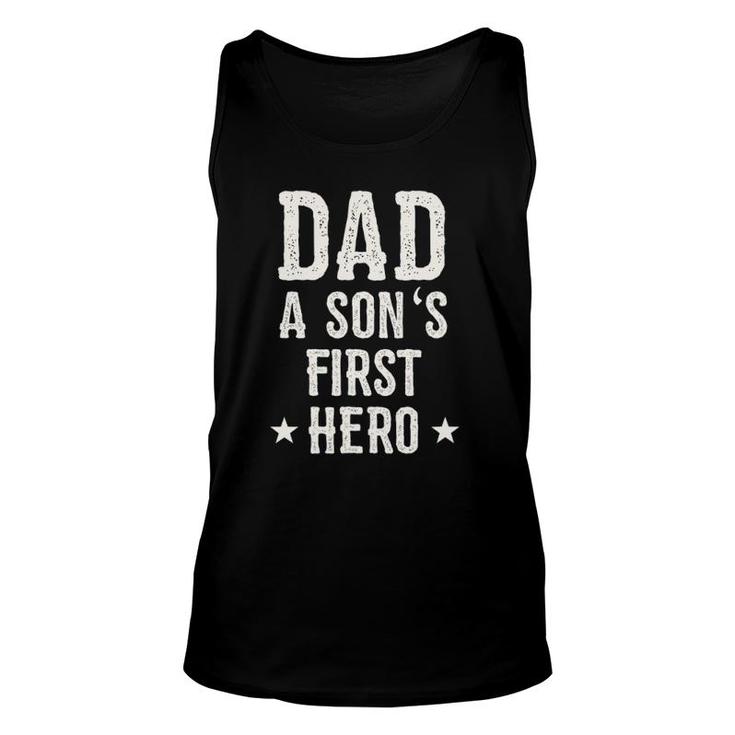 Dad A Sons First Hero Love Funny Father Birthday Gift Unisex Tank Top