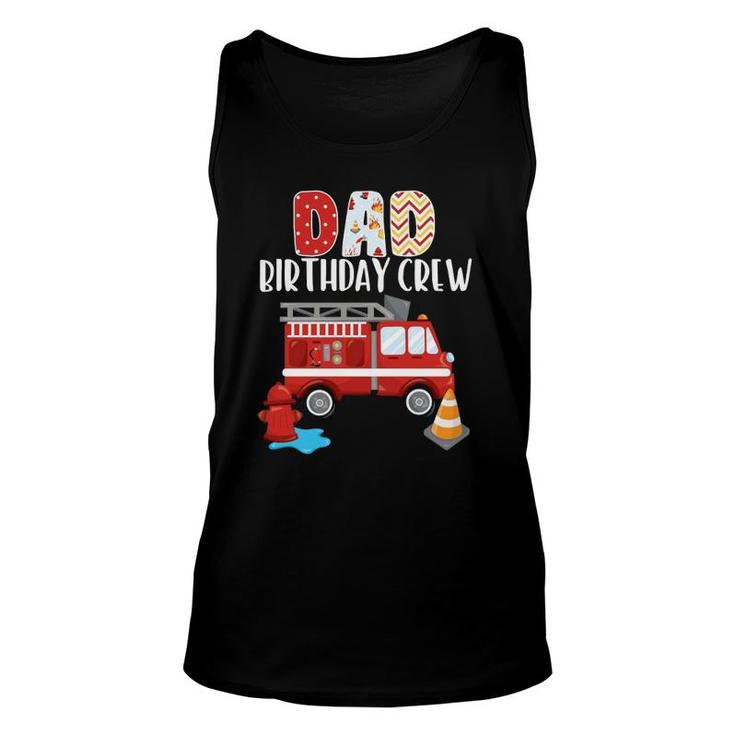 Dad Birthday Crew Fire Truck Little Fire Fighter Bday Party Unisex Tank Top