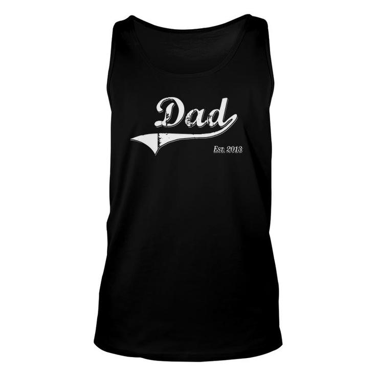 Dad Est 2013 Daddy Established Since 2013 Father's Day Gift Unisex Tank Top