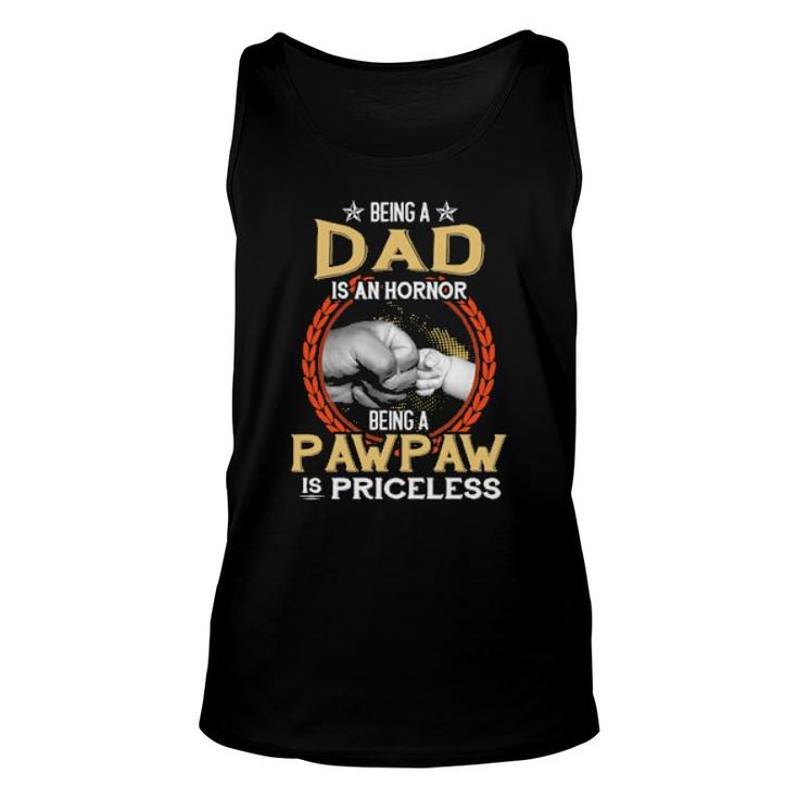 Being A Dad Is An Honor Being A Pawpaw Is Priceless Vintage Tank Top