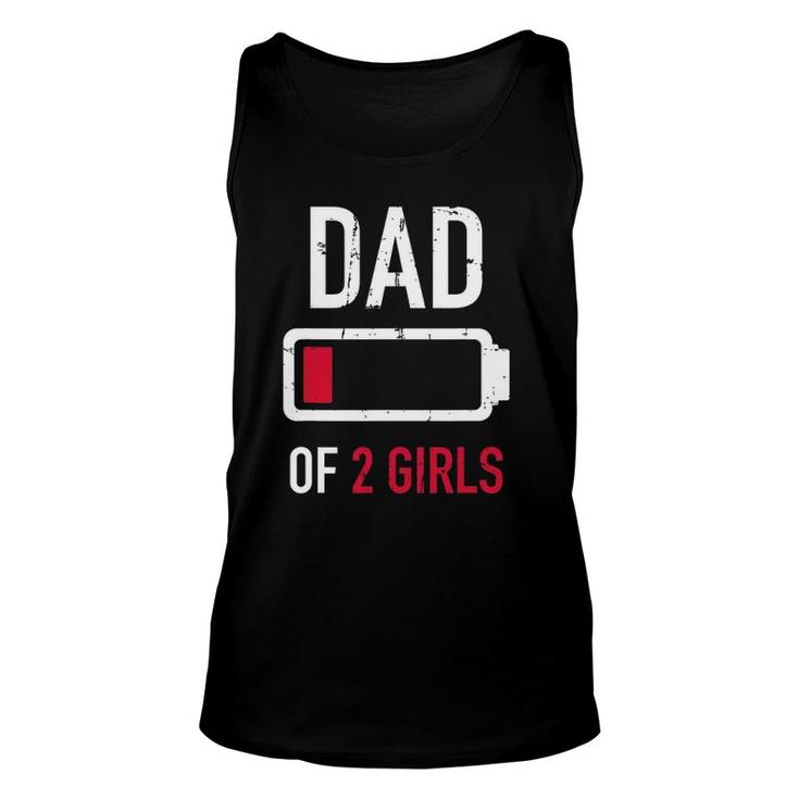 Dad Of 2 Two Girls Low Battery Gift For Father's Day Unisex Tank Top