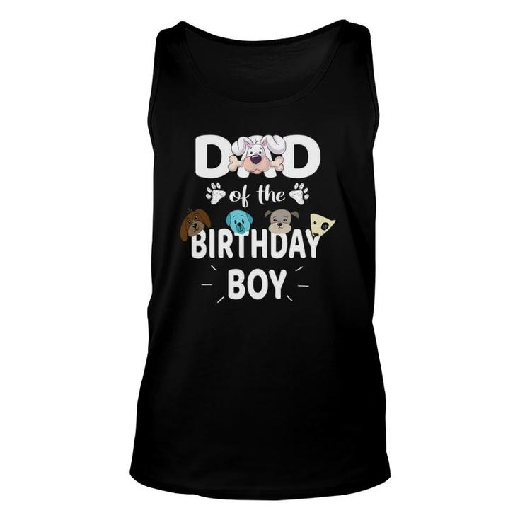 Dad Of The Birthday Boy Dog Lover Party Puppy Theme Unisex Tank Top