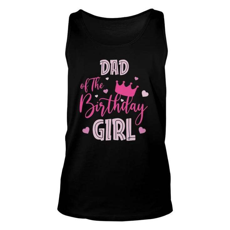 Dad Of The Birthday Girl Cute Pink Matching Family Unisex Tank Top