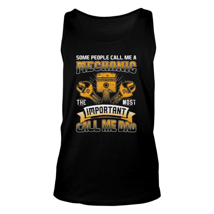 Dad Some People Call Me A Mechanic Funny Gift Tees Unisex Tank Top