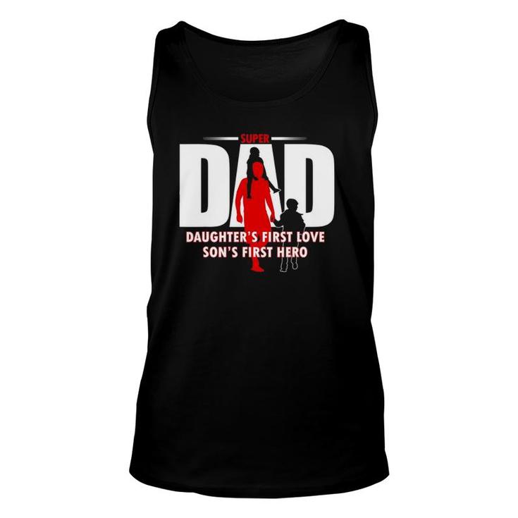 Dad Son's First Hero Daughter's First Love Mens Fathers Day Unisex Tank Top